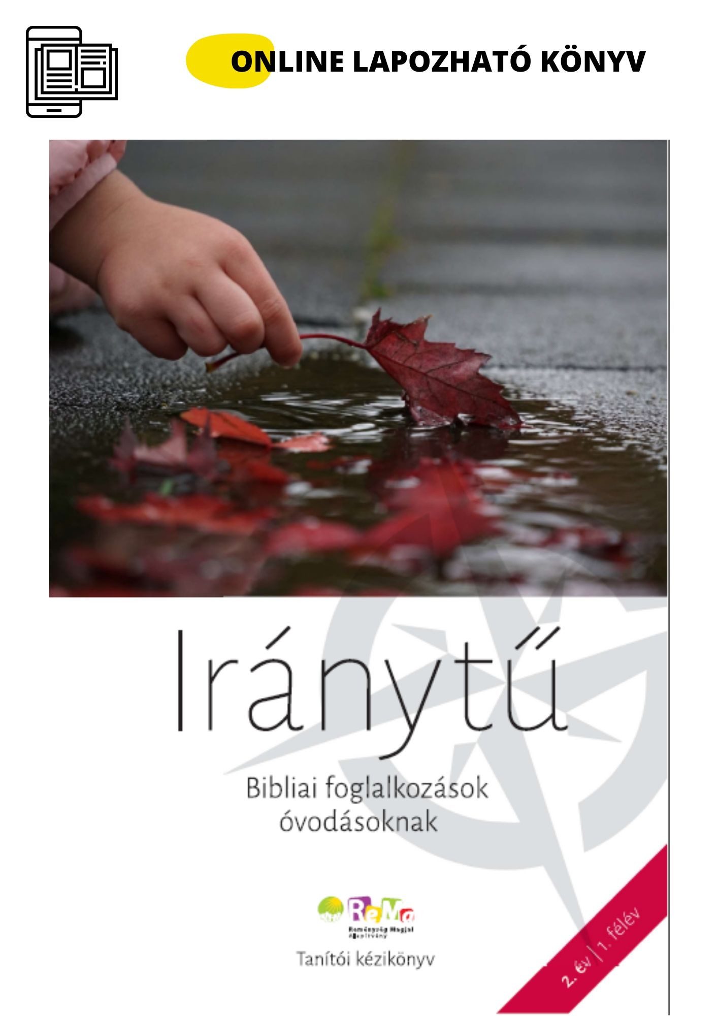 Iránytű ONLINE | Bibliai foglalkozások óvodásoknak 2. év 1. félév online könyv