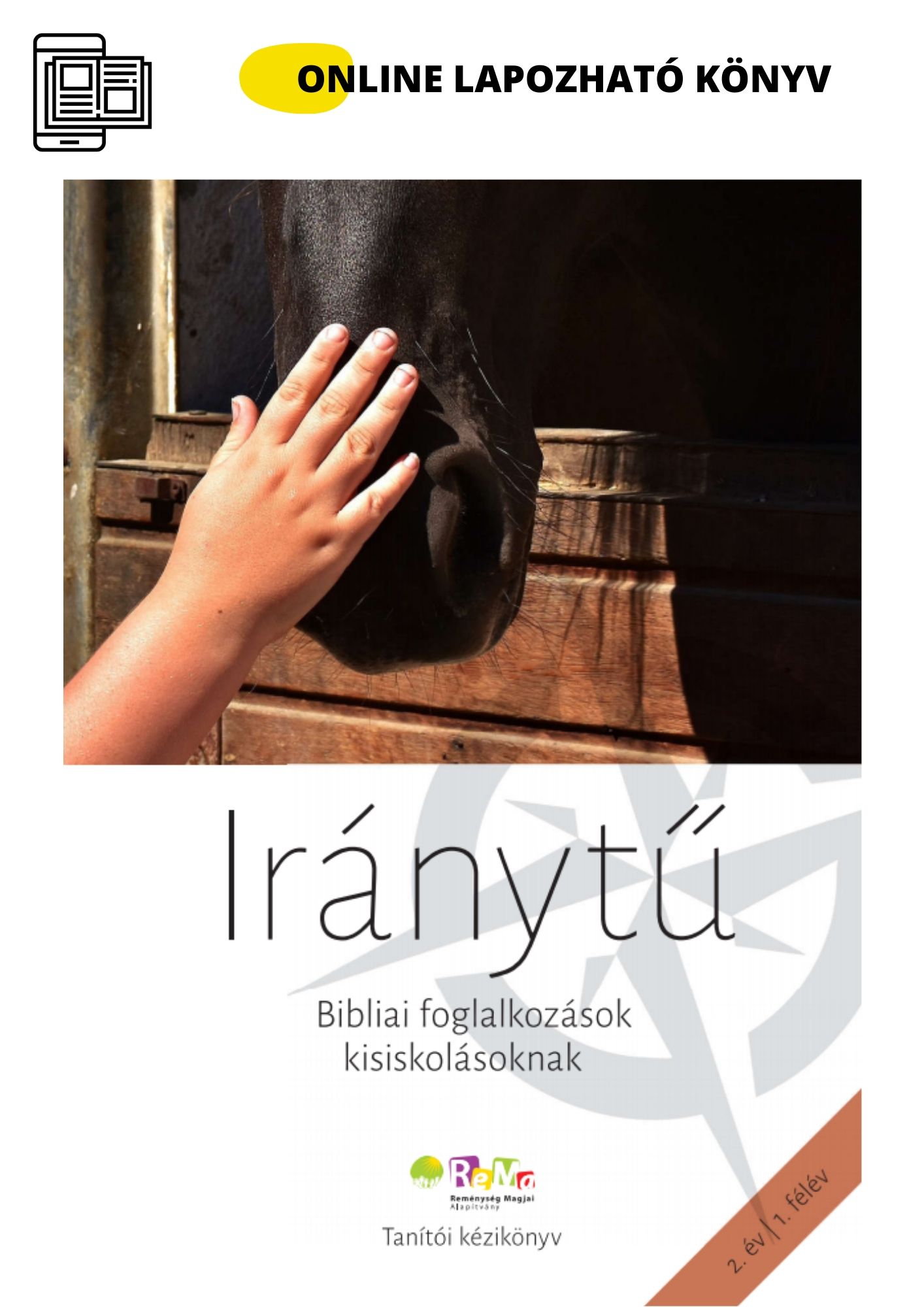 Iránytű ONLINE | Bibliai foglalkozások kisiskolásoknak 2. év 1. félév online könyv